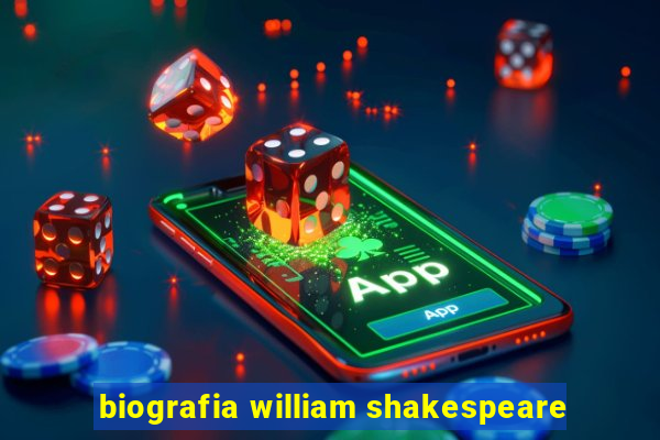 biografia william shakespeare